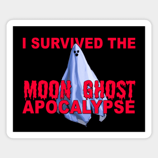 I Survived the MOON GHOST Apocalypse Magnet
